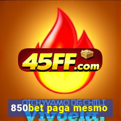 850bet paga mesmo